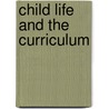 Child Life and the Curriculum by Junius Lathrop Meriam