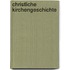 Christliche Kirchengeschichte