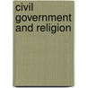 Civil Government And Religion by Alonzo Trevier Jones