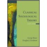 Classical Sociological Theory door George Titzer