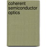 Coherent Semiconductor Optics door Stephan W. Koch