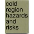 Cold Region Hazards and Risks