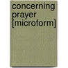 Concerning Prayer [Microform] by Leonard Hodgson