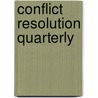 Conflict Resolution Quarterly door Lastcrq (conflict Resolution Quarterly)