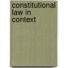 Constitutional Law in Context door Michael Kent Curtis