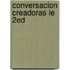 Conversacion Creadoras Ie 2Ed