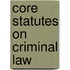 Core Statutes on Criminal Law