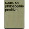 Cours de Philosophie Positive by Mile Littr