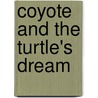 Coyote and the Turtle's Dream door Terry Lofton