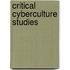 Critical Cyberculture Studies