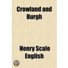 Crowland And Burgh (Volume 2) door Henry Scale English