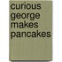 Curious George Makes Pancakes