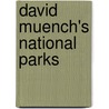 David Muench's National Parks door Ruth Rudner