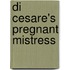 Di Cesare's Pregnant Mistress