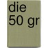 Die 50 gr