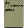 Die Kinchlichen Gebra door Alfred Sch Ne