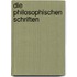 Die Philosophischen Schriften