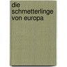 Die Schmetterlinge Von Europa door Georg Friedrich Treitschke