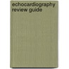 Echocardiography Review Guide by Rebecca G. Schwaegler