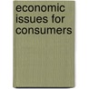 Economic Issues For Consumers door Roger LeRoy Miller