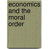 Economics and the Moral Order door Joseph Baldacchino
