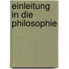 Einleitung In Die Philosophie door Adolf Brodbeck