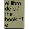 El libro de E / The book of E door Javier Salinas