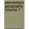Elementary Geography Volume 1 door Frank Morton McMurry