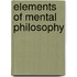 Elements Of Mental Philosophy