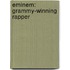 Eminem: Grammy-Winning Rapper