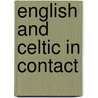 English And Celtic In Contact by Markku Filppula