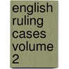 English Ruling Cases Volume 2 door Robert Campbell