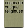Essais De Critique Religieuse door Albert R�Ville