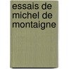 Essais de Michel de Montaigne door P. Christian