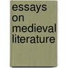 Essays On Medieval Literature door William Paton Ker