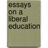 Essays On a Liberal Education