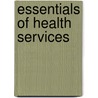 Essentials Of Health Services door Stephen J. Williams