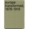 Europe Transformed, 1878-1919 door Norman Stone