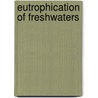 Eutrophication of Freshwaters by David Harper
