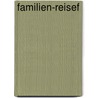 Familien-Reisef by Gottfried Aigner
