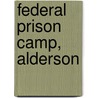 Federal Prison Camp, Alderson door Ronald Cohn