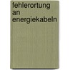 Fehlerortung an Energiekabeln door Frank Arnold