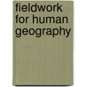 Fieldwork For Human Geography by Jennifer Johns