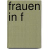 Frauen in F door Christin Pietsch
