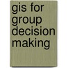 Gis For Group Decision Making door Timothy Nyerges
