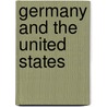 Germany And The United States by Hans W. Gatzke