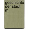 Geschichte der Stadt M by Georg Reichlmayr