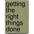 Getting the Right Things Done
