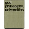 God, Philosophy, Universities door Alasdair Macintyre