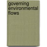 Governing Environmental Flows door Gert Spaargaren